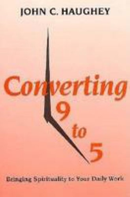 #ad Converting Nine to Five : Bringing Spirituality to Your Daily Wor $14.60
