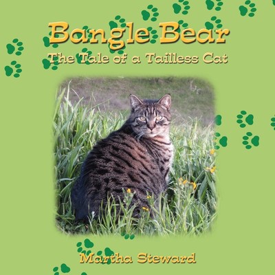 Bangle Bear The Tale of a Tailless Cat Martha Steward Taschenbuch Englisch 2011