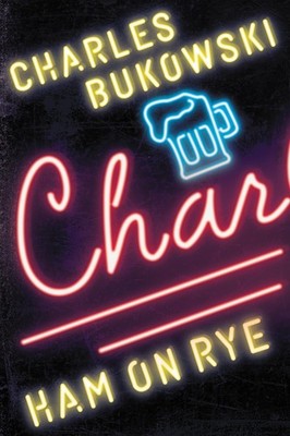 Ham on Rye Charles Bukowski