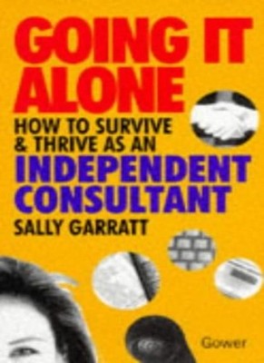 Going it Alone: How to Survive and Thrive as an Independent Cons