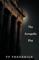 Frederick Fp Frederick | The Acropolis Plot | Taschenbuch | Englisch (2010)