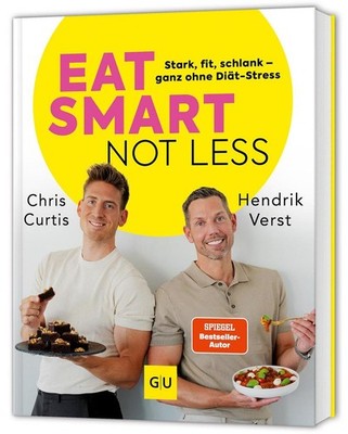 Eat smart, not less | Hendrik Verst, Chris Curtis | deutsch