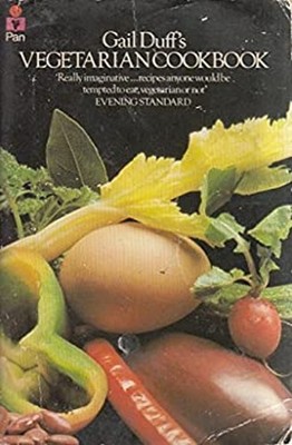 Gail Duffs Vegetarian Cookbook Mass Market Paperbound G. Duff