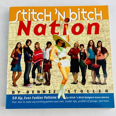Stitch N Bitch Nation 50 Hip Even Funkier Patterns Knitting 2004 Debbie Stoller