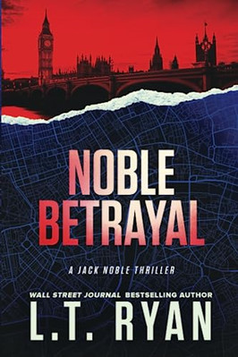 Noble Betrayal (Jack Noble #7) (Jack Noble) - Paperback NEW Ryan, L. T. 24/07/20