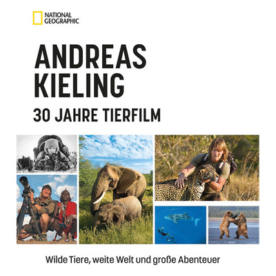 Bildband Naturfotografie   Andreas Kieling   30 Jahre Tierfilm: Wilde Tiere ...