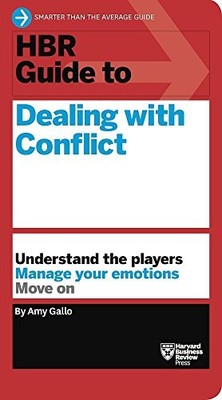 HBR Guide to Dealing with Conflict (HBR Guide Series) by Gallo, Amy