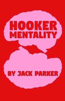 Jack V Parker Hooker Mentality (Taschenbuch)