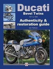 Ducati Bevel Twins 1971 to 1986 : Authenticity and restoration