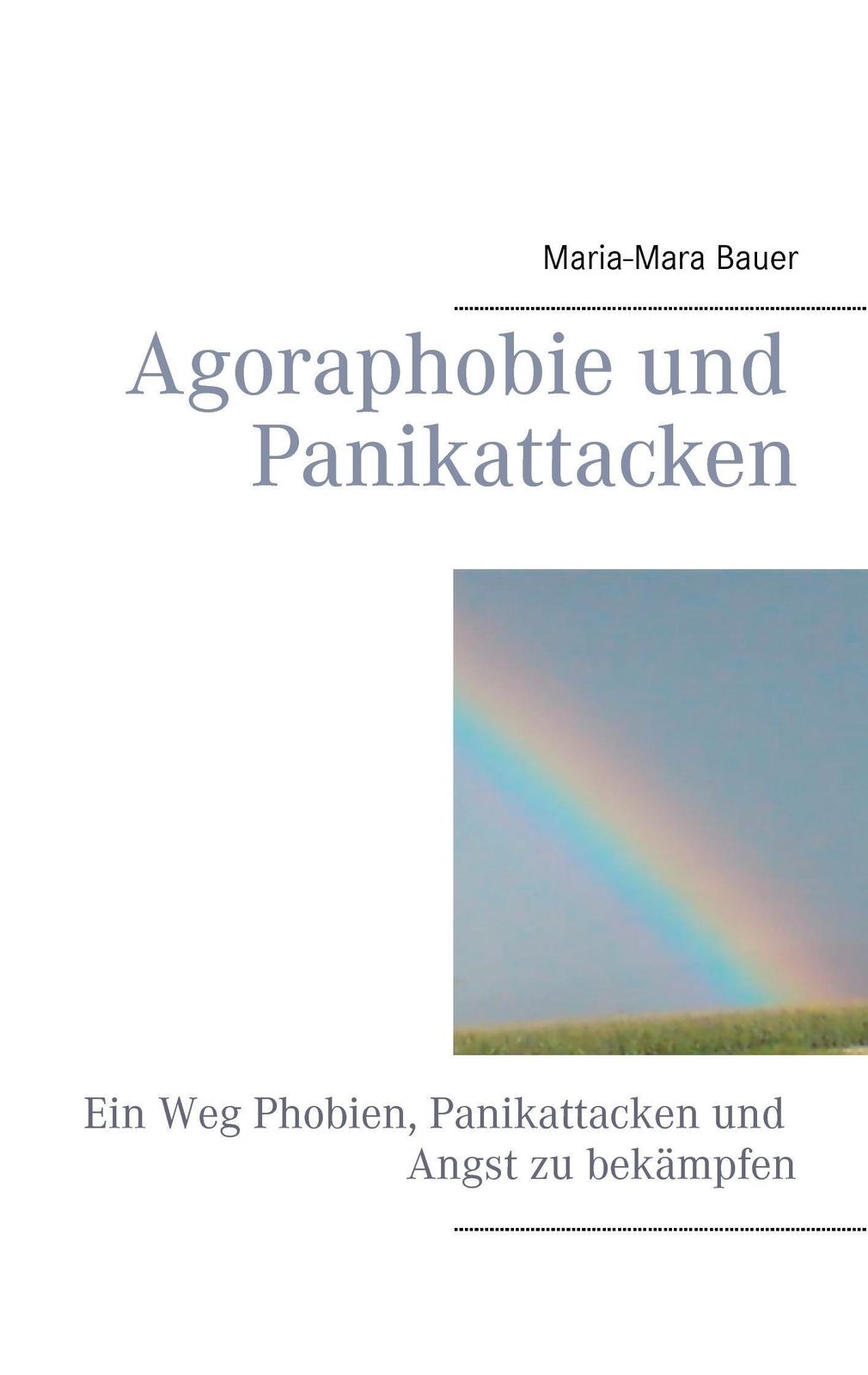 Agoraphobie Und Panikattacken | Maria-mara Bauer | Taschenbuch |