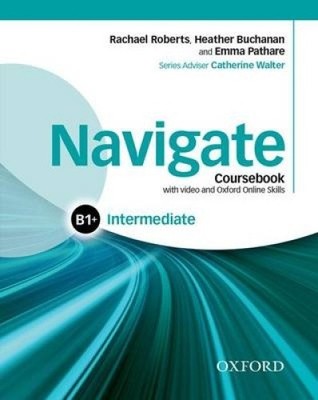 Navigate: Intermediate B1+: Coursebook with DVD and Oxford Online Skills Program