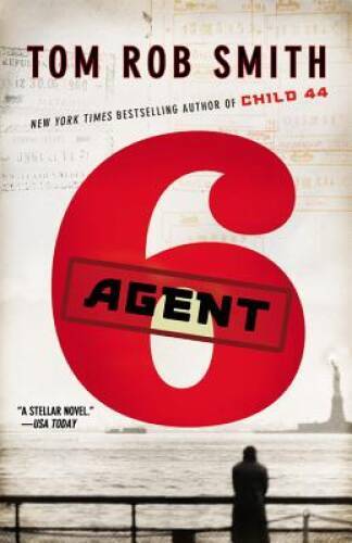 Agent 6 (The Child 44 Trilogy) - Paperback By Smith, Tom Rob - VERY GOOD