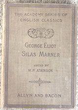 1898 George Eliot Silas Marner, W P Atkinson, Academy Series, Connersville, IN