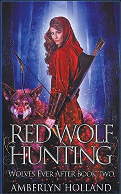 Red Wolf Hunting - NEU Amberlyn Hollan 2020