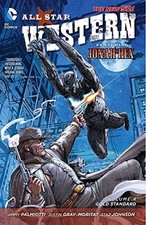 ALL STAR WESTERN VOL. 4: GOLD STANDARD (THE NEW 52): By Jimmy Palmiotti & Justin