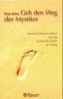 Geh den Weg der Mystiker | Buch | Zustand gut