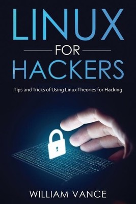 William Vance Linux for Hackers (Paperback)