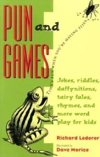 Pun and Games: Jokes, Riddles, Daffynitions, Tairy Fales, Rhymes, and Mor - GOOD