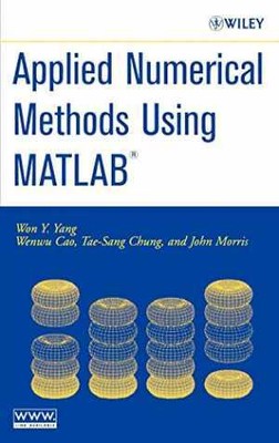 Applied Numerical Methods Using MATLAB - Hardcover, by Yang Won Y. - Acceptable