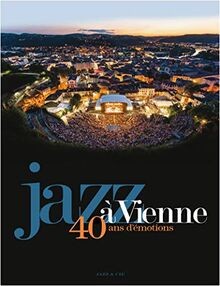 Jazz à Vienne 40 ans démotions von Bessieres, Vincent | Buch | Zustand sehr gut
