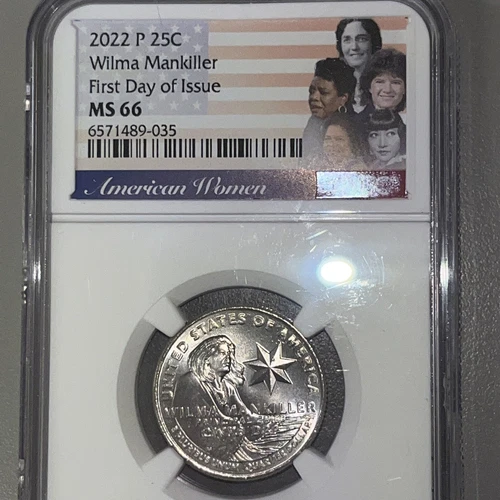 2022 P  25c WILMA MANKILLER  NGC MS66 AMERICAN WOMAN QUARTERS 1st DAY OF ISSUE