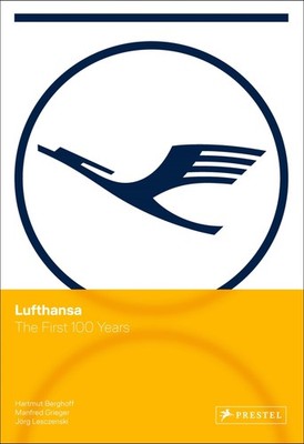 Jörg Lesczenski Lufthansa - The First 100 Years