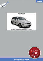 PDF Ford Focus (2004-2010) Reparaturanleitung 6-Gang Automatikgetriebe 6DCT450