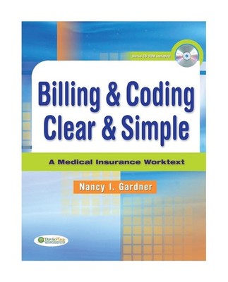 Billing & Coding Clear & Simple: A Medical Insurance Worktext by Nancy Gardner (
