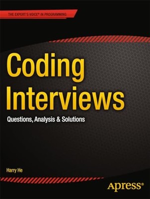 Coding Interviews: Questions, Analysis & Solutions (Expert's Voi