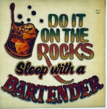 Original Vintage Do It On The Rocks Sleep With A Bartender On Transfer