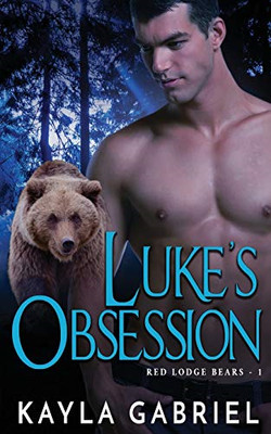 Luke's Obsession - NEU Kayla Gabriel 2019