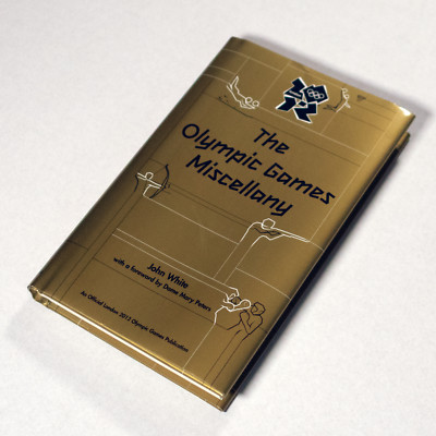 The Olympic Games Miscellany Official London 2012 Olympic Games Book
