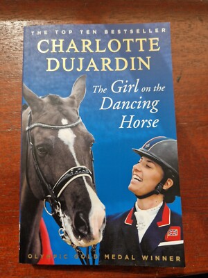 The Girl on the Dancing Horse Charlotte Dujardin autobiography Dressage VALEGRO