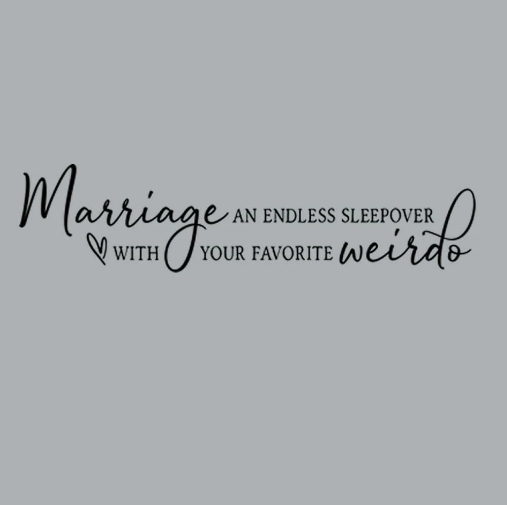 Marriage An Endless Sleepover With Your Favorite Weirdo Vinyl Wall Decal  Quote | eBay