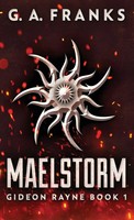 G. A. Franks | Maelstorm | Buch | Englisch (2021) | Gebunden | Next Chapter