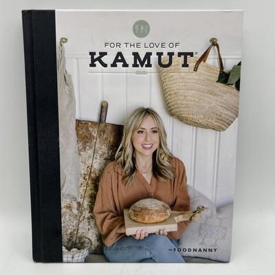 For the Love of Kamut by Lizi Heaps & Liz Edmunds (2020 Hardcover) Food Nanny