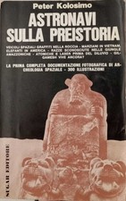 Astronavi sulla Preistoria (La prima completa documentazione fotografica di arch