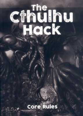 The Cthulhu Hack - Core Rules Pack (alternative Regeln für Cthulhurollenspiel)