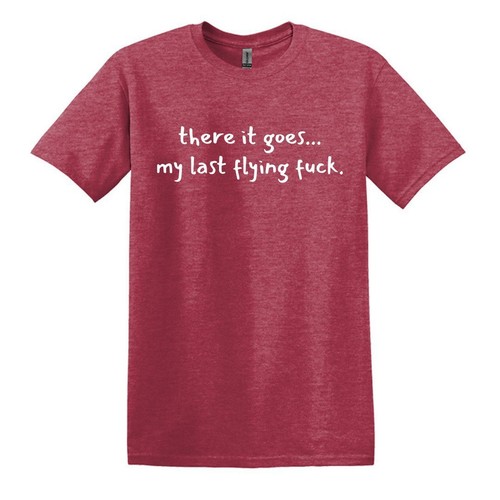 there it goes... my last flying f*ck. - Adult Unisex Soft T-shirt - Picture 48 of 122
