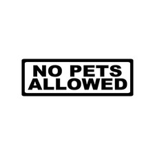 No Pets Allowed Decal Sticker Black Die Cut Vinyl Office Door Signage