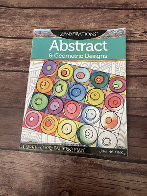 Zenspirations Coloring Book Abstract and Geometric Designs : Create, Color,...