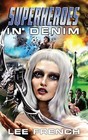 Superheroes in Denim by Lee French (Hardback, 2016)