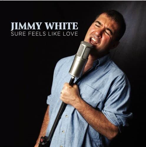 Jimmy White Sure Feels Like Love (CD)