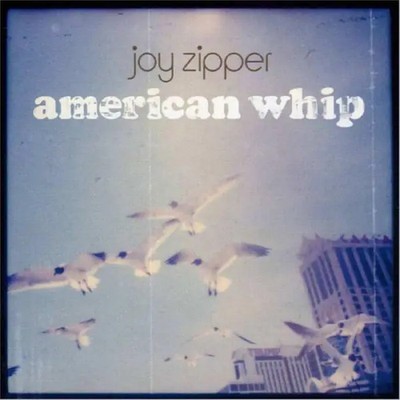 CD Joy Zipper American Whip Dangerbird