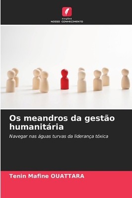 Os meandros da gesto humanitria by Tenin Mafine Ouattara (Portuguese) Paperback
