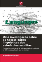Majed Alqahtani | Uma InvestigaçãO Sobre As Necessidades LinguíSticas Dos...