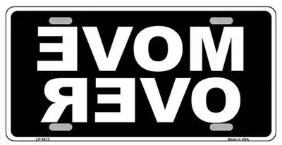 Move Over Reverse Letters Black Metal Novelty License Plate Tag