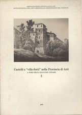 Castelli e ville-forti nella Provincia di Asti 2 - Maria Serra Inzerra Bracco