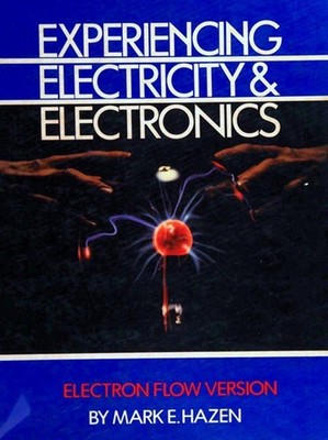 Experiencing Electricity and Electronics Electron Flow Version Ma