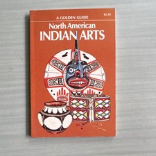 North American Indian Arts by Andrew Hunter Whiteford, Owen Vernon Shaffer, US